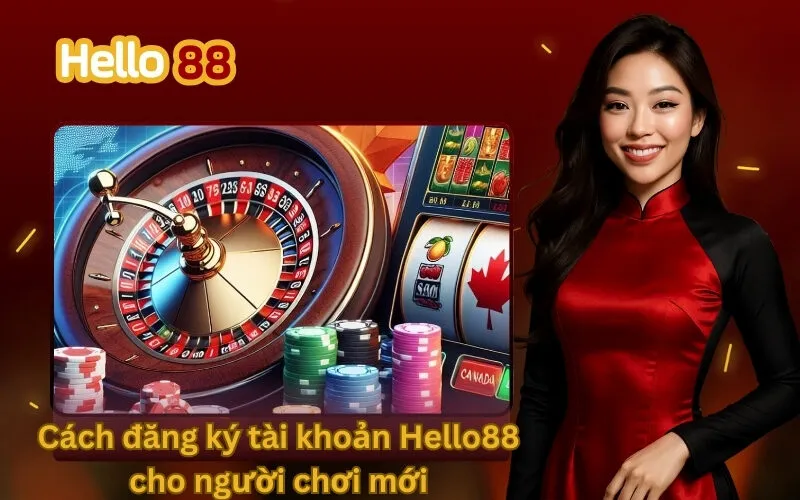 Cách đăng ký tài khoản Hello88 cho người chơi mới