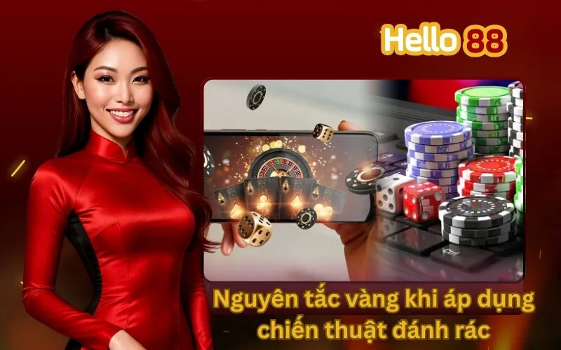 Nguyên tắc vàng khi áp dụng chiến thuật đánh rác